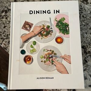 Dining In by Alison Roman